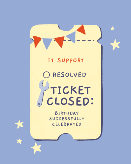 birthday by profession it tech support ticket