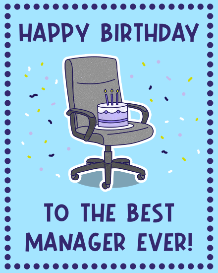Blue birthday design with office chair holding cake, confetti, dotted border, manager message