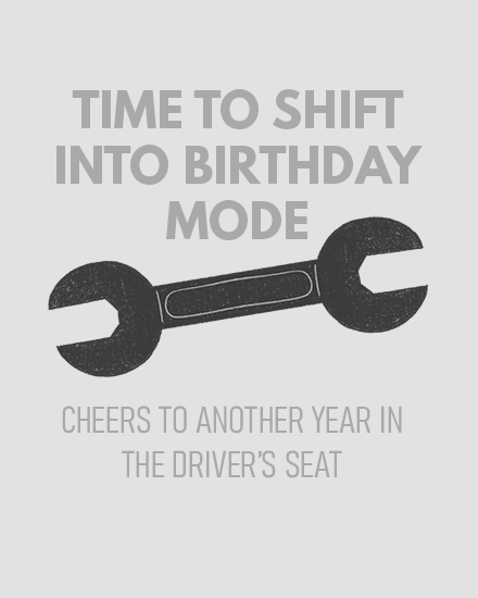 Minimal gray birthday design with wrench icon and “Time to shift into birthday mode” text