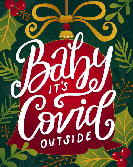 holiday season holiday card baby its covid outside