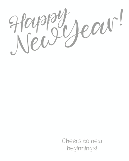 White card with gray 'Happy New Year!' text and 'Cheers to new beginnings!'