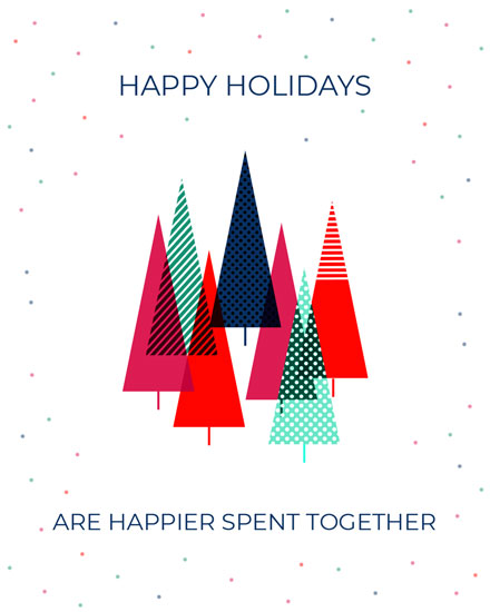 holiday season holiday card happy holidays are happier spent together christmas trees