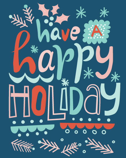holiday season holiday card have a happy holiday