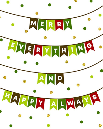 holiday season holiday card merry everything and happy always