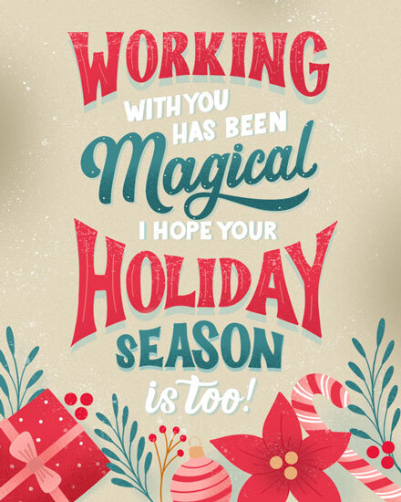 Festive card with 'Working With You Has Been Magical' text, poinsettia, gifts, candy cane.