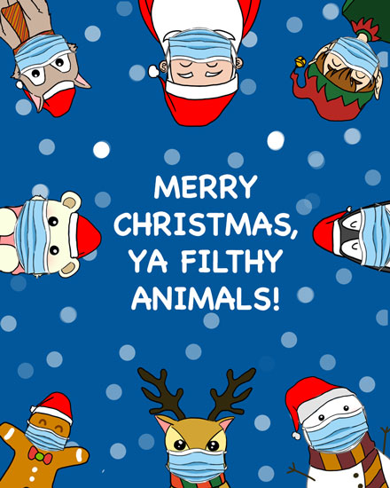 holiday season christmas card ya filthy masked animals