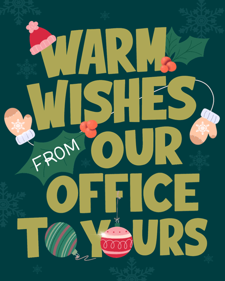 holiday season our office to yours warm wishes