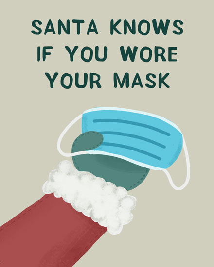 holiday season christmas card santa knows if you wore your mask