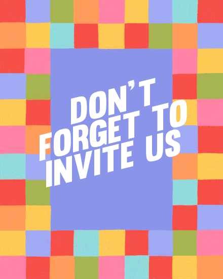 just because dont forget invite us squares grid