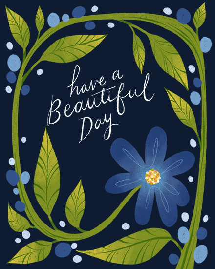 Hand-lettered “have a Beautiful Day” with blue flower, green vine, leaves, and berries on navy