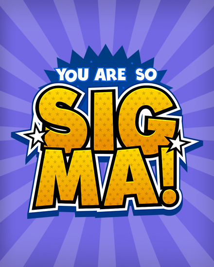 Comic-style text saying 'You Are So Sigma' on a purple starburst background.