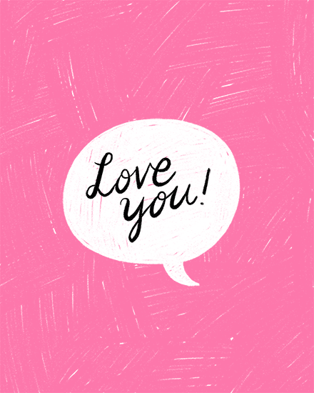 Pink textured background with white speech bubble and black script text “Love you!”