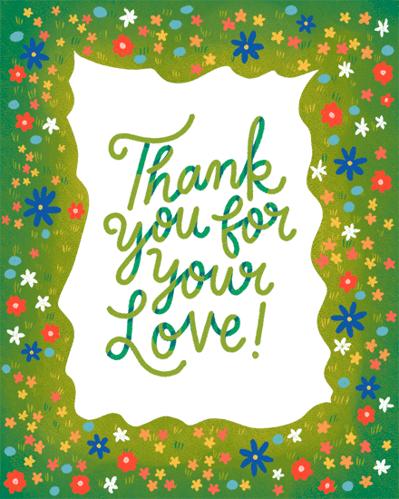 Hand-lettered "Thank you for your Love!" on white, framed by colorful floral border