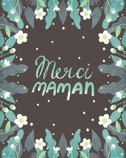 Green and white floral borders with 'Merci Maman' text on a charcoal background.