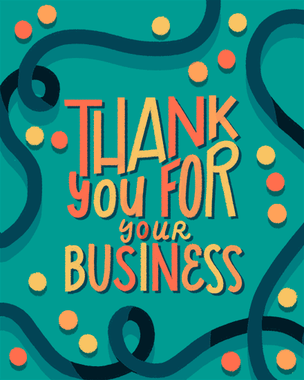 Colorful 'Thank You For Your Business' text with dots and swirls on teal background.