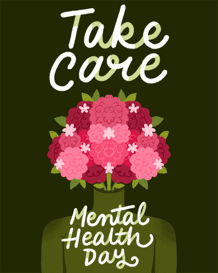White “Take Care” text above pink flower bouquet and “Mental Health Day” on olive background