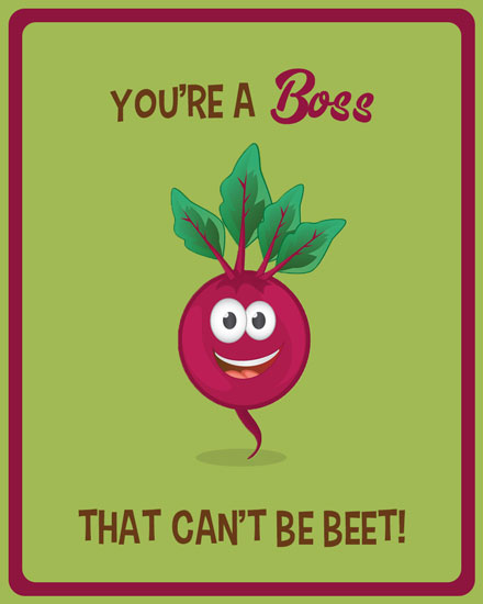 boss's day boss day card boss that can't be beet