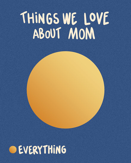 mother's day mothers day card things we love most about mom everything