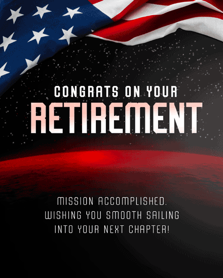 American flag over starry sky with bold text Congrats on your retirement and mission accomplished message