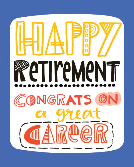 retirement card happy retirement congrats on a great career retire retiring retiree retired