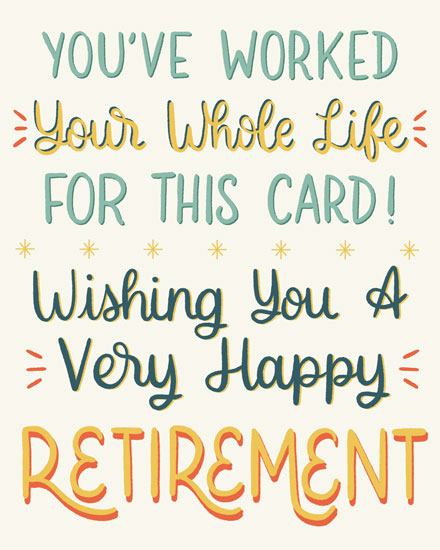 retirement card worked for this card retire retiring retiree retired