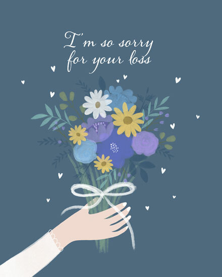 Blue card with bouquet and 'I'm so sorry for your loss' text.