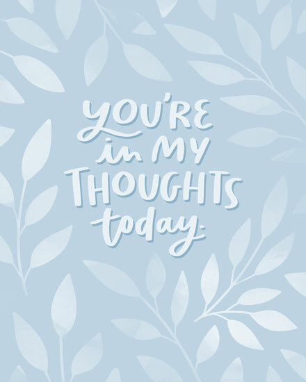 Blue card with white leaf patterns and text saying 'You're In My Thoughts Today'.