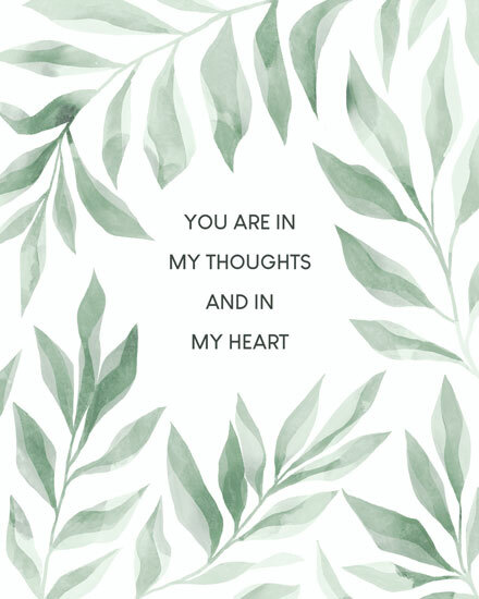 Watercolor leaves frame the phrase 'You are in my thoughts and in my heart'.