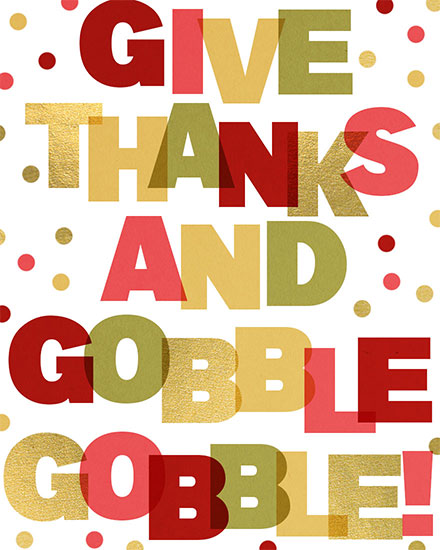 Bold text with polka dots saying 'Give Thanks And Gobble Gobble!'