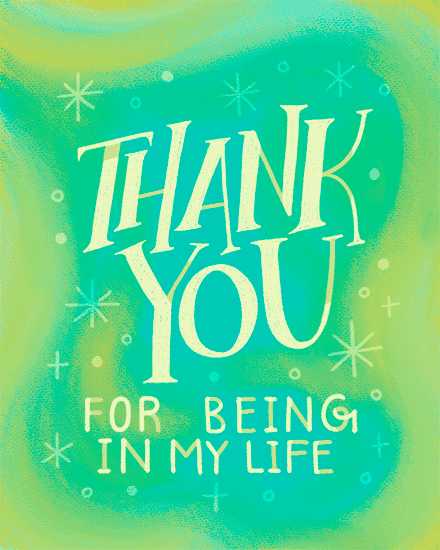 Teal and lime gradient design with sparkles and bold text: Thank You For Being In My Life