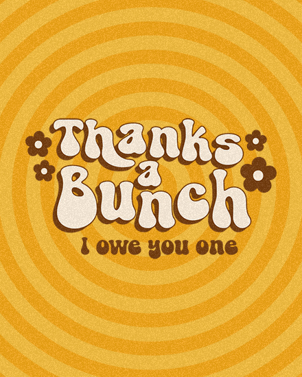 thank you groovy owe you flower