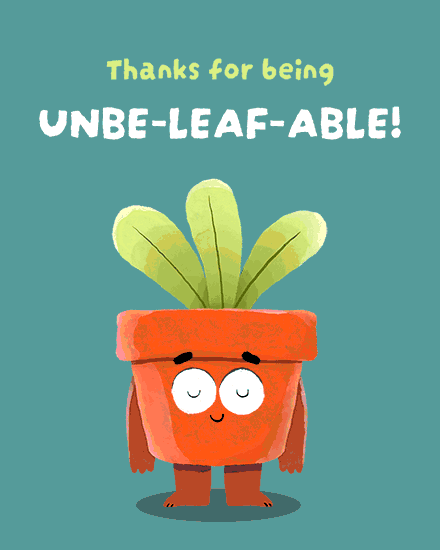thank you unbe leaf able  pun houseplant