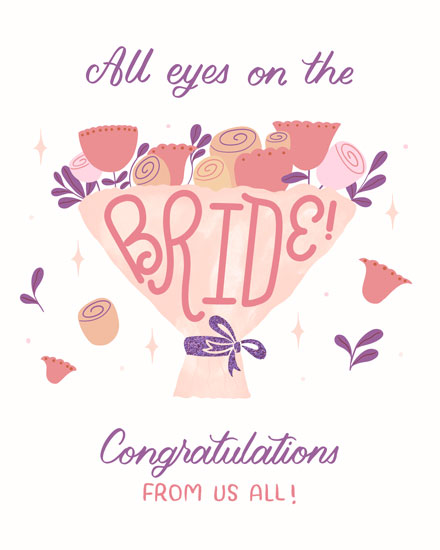 wedding card all eyes on the bride congrats from all of us congrats congratulations
