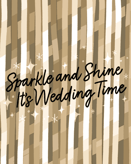 Gold-striped background with stars and text 'Sparkle and Shine, It's Wedding Time'.